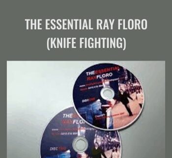 The Essential Ray Floro (Knife Fighting) - Ray Floro