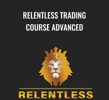 Relentless Trading Course Advanced – Rayn Relentless
