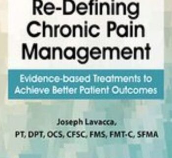 Re-Defining Chronic Pain Management: Evidence-based Treatments to Achieve Better Patient Outcomes - Joseph LaVacca