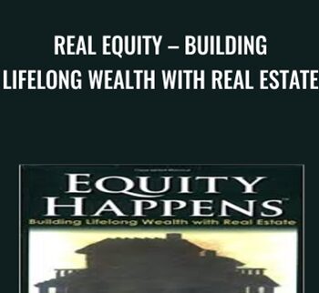 Real Equity – Building Lifelong Wealth with Real Estate - Robert Helms