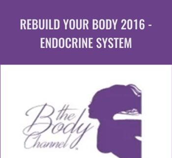 Rebuild Your Body 2016 - Endocrine System