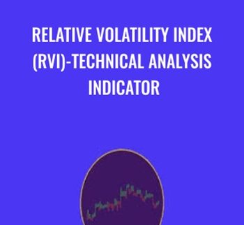 Relative Volatility Index (RVI)-Technical Analysis Indicator - O EdTech