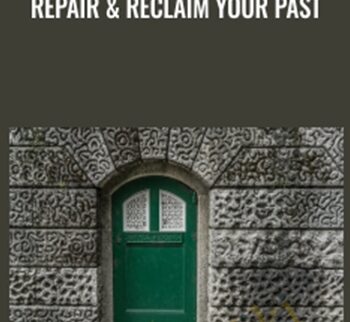 Repair & Reclaim Your Past - Rudy Hunter