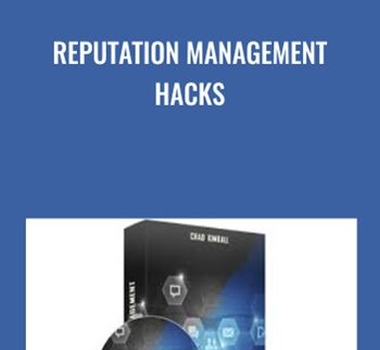 Reputation Management Hacks - Chad Kimball