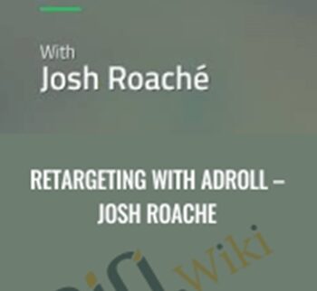 Retargeting with Adroll – Josh Roache