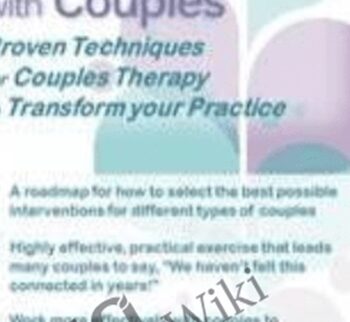 Revolutionize Your Work with Couples: Proven Techniques for Couples Therapy to Transform Your Practice - Michelle Wangler