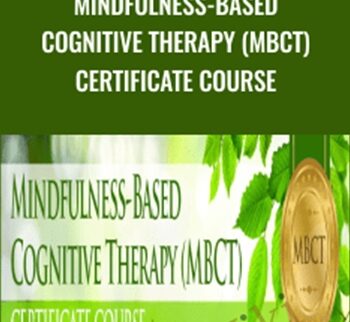Mindfulness-Based Cognitive Therapy (MBCT) Certificate Course - Richard Sears
