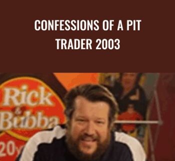 Confessions of a Pit Trader 2003 – Rick Burgess