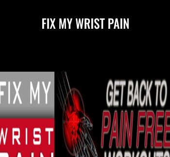 Fix My Wrist Pain - Rick Kaselj & Jedd Johnson