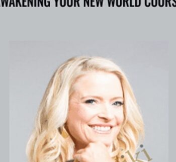 Awakening Your New World Course - Rikka Zimmerman