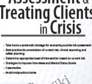 Risk Assessment & Treating Clients in Crisis - David Nowell