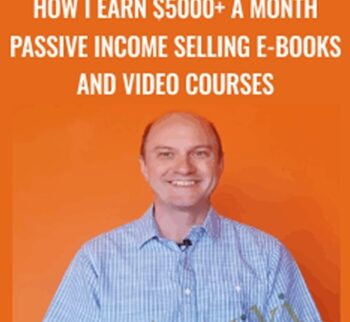 How I Earn $5000+ a Month Passive Income Selling E-books and Video Courses - Rob Cubbon