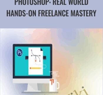 Photoshop: Real World Hands-on Freelance Mastery – Rob Cubbon