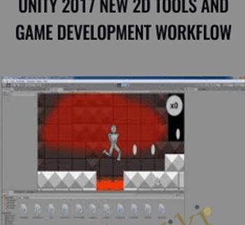 Unity 2017 New 2D Tools and Game Development Workflow - Robert Gioia