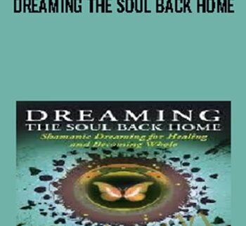 Dreaming the Soul Back Home – Robert Moss