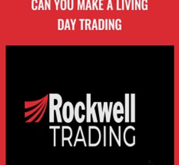 Can You Make A Living Day Trading - Rockwell Trading