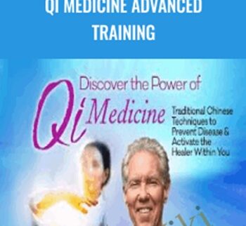 Qi Medicine Advanced Training - Roger Jahnke
