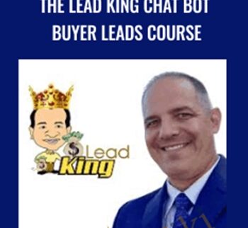 The Lead King Chat Bot Buyer Leads Course - Russ Ward