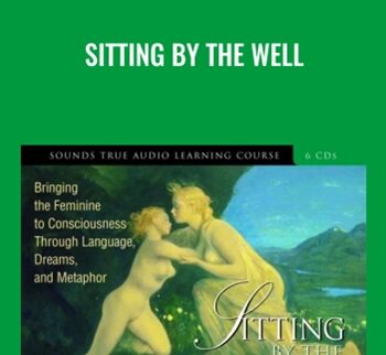 Sitting By The Well - Marion Woodman