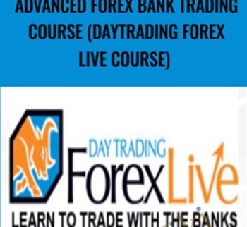 Sterling Suhr’s Advanced Forex Bank Trading Course (Daytrading Forex Live Course)