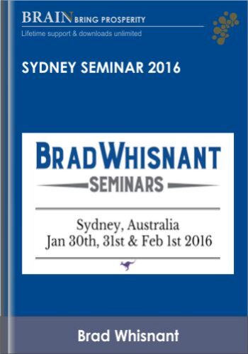 SYDNEY SEMINAR 2016 – Brad Whisnant