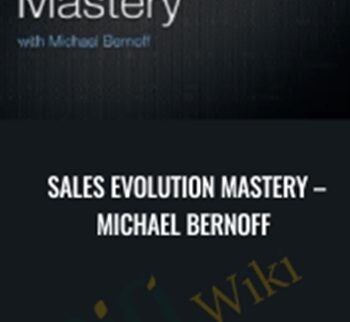 Sales Evolution Mastery – Michael Bernoff