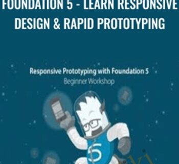 Foundation 5 - Learn Responsive Design & Rapid Prototyping - Sandy Ludosky