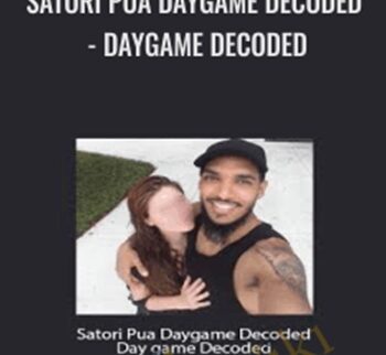 Satori Pua Daygame Decoded - Daygame Decoded