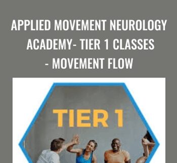 Applied Movement Neurology Academy - Tier 1 Classes - Movement Flow - Scott Robinson