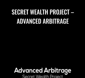 Secret Wealth Project – Advanced Arbitrage