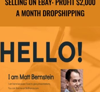 Selling on eBay: Profit $2,000 a Month Dropshipping - Matt Bernstein