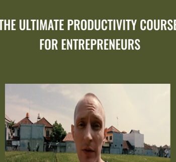 ​The Ultimate Productivity Course For Entrepreneurs – Shane Melaugh