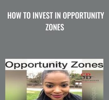 How To Invest In Opportunity Zones - Shawneequa Badger