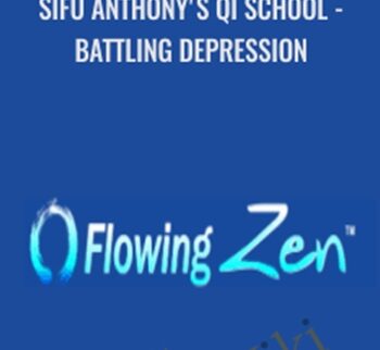Sifu Anthony's Qi School - Battling Depression