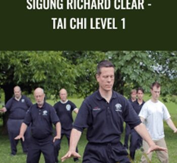 Sigung Richard Clear - Tai Chi Level 1