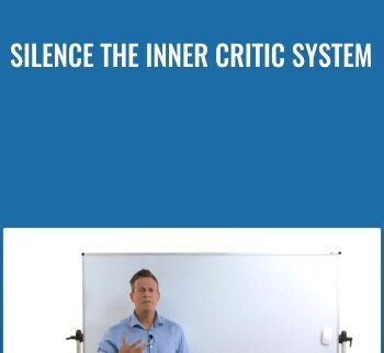 Silence The Inner Critic System – Richard Grannon