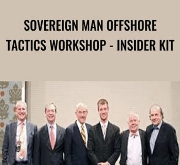 Sovereign Man Offshore Tactics Workshop – Insider Kit – Simon Black