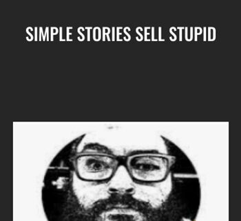 Simple Stories Sell Stupid - Colin Theriot