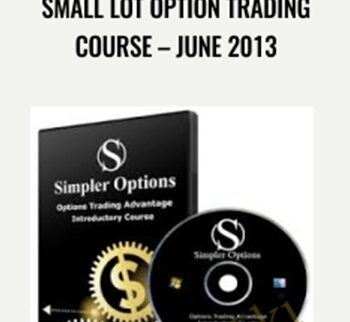 Small Lot Option Trading Course – June 2013 – Simpler Options – John Carter