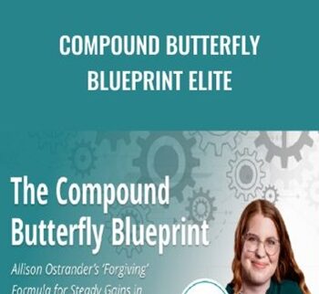 Compound Butterfly Blueprint ELITE – Allison Ostrander – Simpler Trading