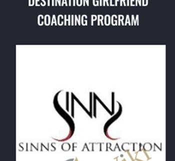 Destination Girlfriend Coaching Program - Sinn