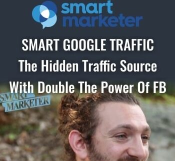 Smart Google Traffic – The Hidden Traffic Source With Double The Power Of FB - Ezra Firestone