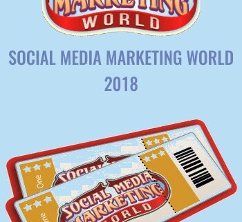 Social Media Marketing World 2018 - Social Media Examiner