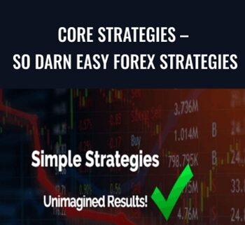 Core Strategies – So Darn Easy Forex Strategies – Sodarneasyforex