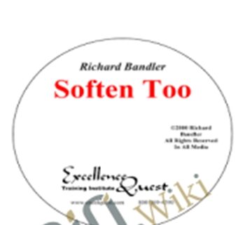 Soften Too – Richard Bandler