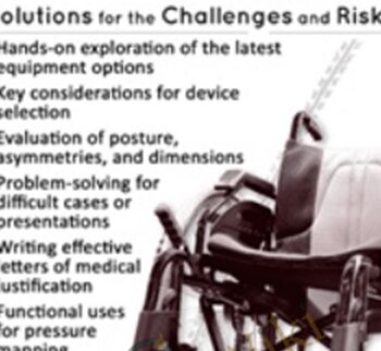 Wheelchair Seating & Mobility: Solutions for the Challenges and Risks - Diane Warns