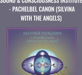 Sound & Consciousness Institute - Pachelbel Canon (Silvina with the Angels)