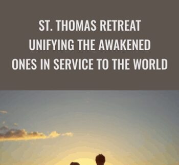 St. Thomas Retreat - Unifying the Awakened Ones in Service to the World - Bentinho Massaro