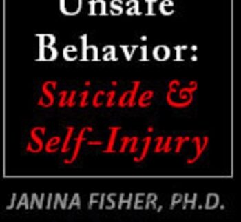 Stabilizing Unsafe Behavior: Suicide & Self-Injury - Janina Fisher