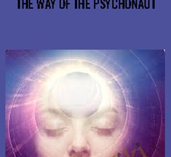 The Way of the Psychonaut - Stan Grof